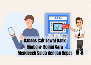 Bansos Cair Lewat Bank Himbara: Begini Cara Mengecek Saldo dengan Cepat