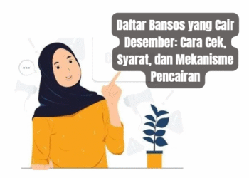 Daftar Bansos yang Cair Desember: Cara Cek, Syarat, dan Mekanisme Pencairan