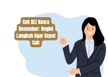 Cek BLT Kesra Desember: Begini Langkah Agar Cepat Cair