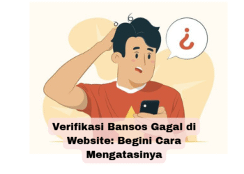 Verifikasi Bansos Gagal di Website: Begini Cara Mengatasinya