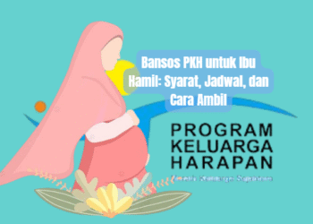 Bansos PKH untuk Ibu Hamil: Syarat, Jadwal, dan Cara Ambil