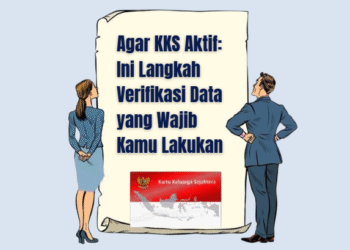 Agar KKS Aktif: Ini Langkah Verifikasi Data yang Wajib Kamu Lakukan