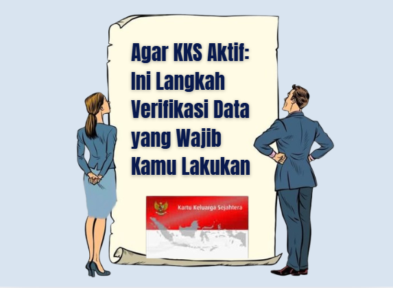 Agar KKS Aktif: Ini Langkah Verifikasi Data yang Wajib Kamu Lakukan