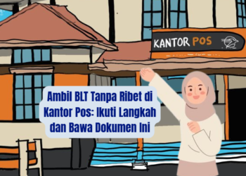 Ambil BLT Tanpa Ribet di Kantor Pos: Ikuti Langkah dan Bawa Dokumen Ini