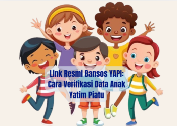 Link Resmi Bansos YAPI: Cara Verifikasi Data Anak Yatim Piatu