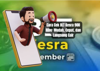 Cara Cek BLT Kesra 900 Ribu: Mudah, Cepat, dan Langsung Cair
