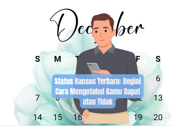 Status Bansos Terbaru: Begini Cara Mengetahui Kamu Dapat atau Tidak