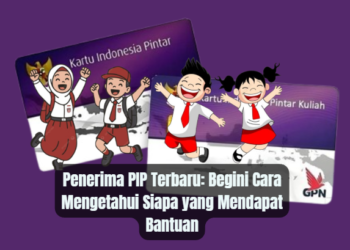 Penerima PIP Terbaru: Begini Cara Mengetahui Siapa yang Mendapat Bantuan