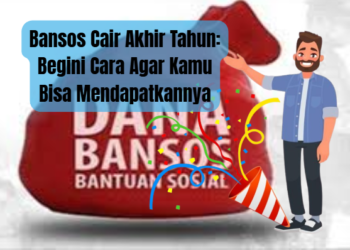 Bansos Cair Akhir Tahun: Begini Cara Agar Kamu Bisa Mendapatkannya