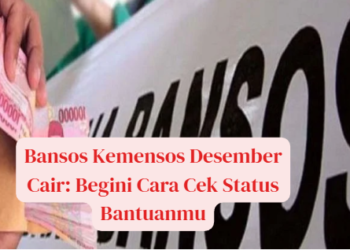 Bansos Kemensos Desember Cair: Begini Cara Cek Status Bantuanmu
