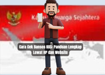 Cara Cek Bansos KKS: Panduan Lengkap Lewat HP dan Website
