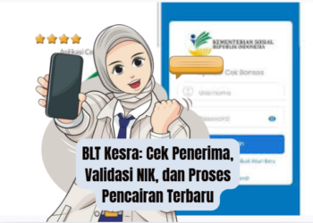 BLT Kesra: Cek Penerima, Validasi NIK, dan Proses Pencairan Terbaru