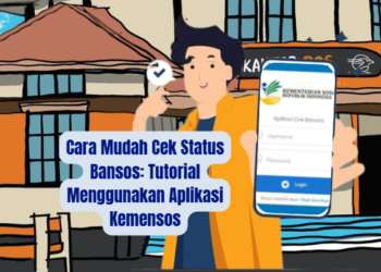 Cara Mudah Cek Status Bansos: Tutorial Menggunakan Aplikasi Kemensos