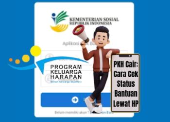 PKH Cair: Cara Cek Status Bantuan Lewat HP