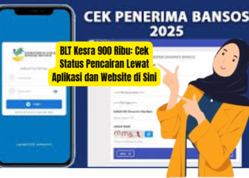 BLT Kesra 900 Ribu: Cek Status Pencairan Lewat Aplikasi dan Website di Sini