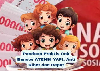 Panduan Praktis Cek Bansos ATENSI YAPI: Anti Ribet dan Cepat