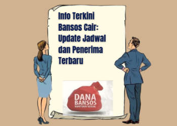 Info Terkini Bansos Cair: Update Jadwal dan Penerima Terbaru