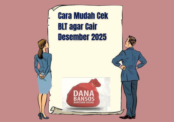 Cara Mudah Cek BLT agar Cair Desember 2025