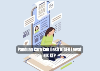Panduan Cara Cek Desil DTSEN Lewat NIK KTP