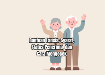Bantuan Lansia: Syarat, Status Penerima, dan Cara Mengecek