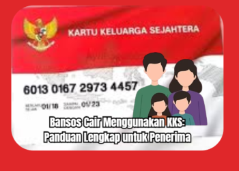 Bansos Cair Menggunakan KKS: Panduan Lengkap untuk Penerima