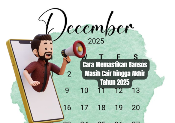 Cara Memastikan Bansos Masih Cair hingga Akhir Tahun 2025