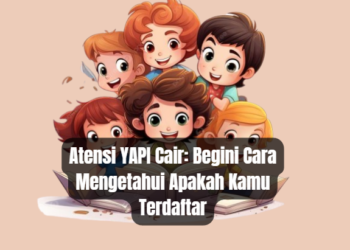 Atensi YAPI Cair: Begini Cara Mengetahui Apakah Kamu Terdaftar