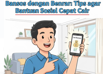 Gunakan Aplikasi Bansos dengan Benar: Tips agar Bantuan Sosial Cepat Cair