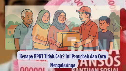 Kenapa BPNT Tidak Cair? Ini Penyebab dan Cara Mengatasinya