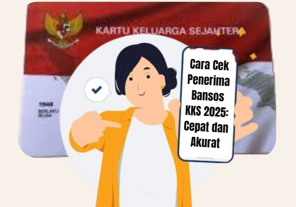 Cara Cek Penerima Bansos KKS 2025: Cepat dan Akurat