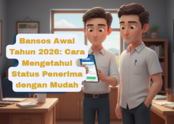Bansos Awal Tahun 2026: Cara Mengetahui Status Penerima dengan Mudah