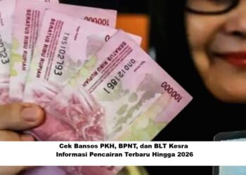 Cek Bansos PKH, BPNT, dan BLT Kesra: Informasi Pencairan Terbaru Hingga 2026
