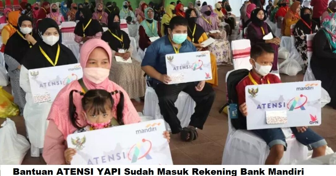 Bantuan ATENSI YAPI Sudah Masuk Rekening Bank Mandiri, Ini Cara Cek dan Pencairannya