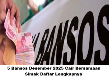 5 Bansos Desember 2025 Cair Bersamaan: Simak Daftar Lengkapnya