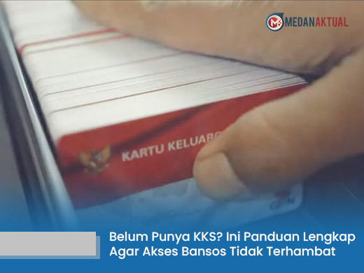 Belum Punya KKS? Ini Panduan Lengkap Agar Akses Bansos 2025 Tidak Terhambat