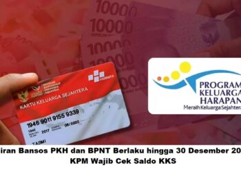 Pencairan Bansos PKH dan BPNT Berlaku hingga 30 Desember 2025: KPM Wajib Cek Saldo KKS