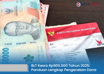 BLT Kesra Rp900.000 Tahun 2025: Panduan Lengkap dari Pengecekan hingga Dana Diterima