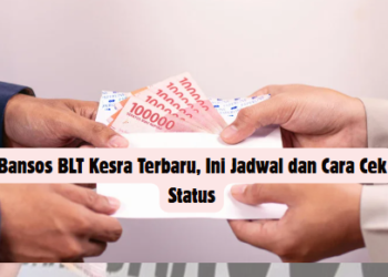 Bansos BLT Kesra Terbaru: Jadwal Lengkap Pencairan, Syarat Penerima, dan Cara Cek Status Bantuan