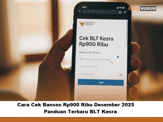 Cara Cek Bansos Rp900 Ribu Desember 2025: Panduan Terbaru BLT Kesra