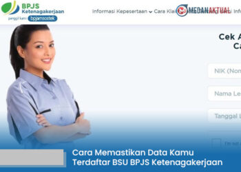 Cara Memastikan Data Kamu Terdaftar untuk BSU BPJS Ketenagakerjaan dengan Aman, Hindari Link Penipuan