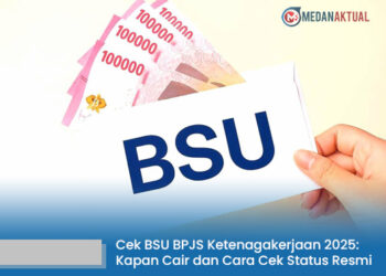 Cek BSU BPJS Ketenagakerjaan 2025: Kapan Cair dan Cara Cek Status Resmi