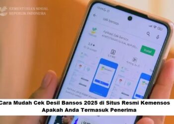 Cara Mudah Cek Desil Bansos 2025 di Situs Resmi Kemensos: Apakah Anda Termasuk Penerima