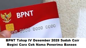 BPNT Tahap IV Desember 2025 Sudah Cair: Begini Cara Cek Nama Penerima Bansos