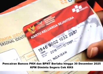 Pencairan Bansos PKH dan BPNT Berlaku hingga 30 Desember 2025: KPM Diminta Segera Cek KKS