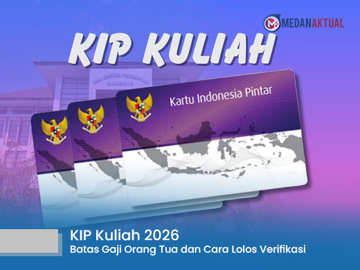 KIP Kuliah 2026: Batas Gaji Orang Tua dan Cara Lolos Verifikasi