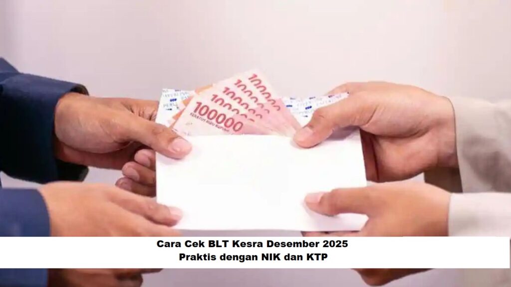 BLT Kesra Desember 2025, Ini Cara Praktis Cek Penerima Pakai KTP