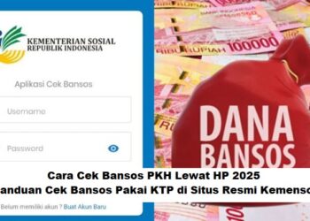 Cara Cek Bansos PKH Lewat HP 2025: Panduan Cek Bansos Pakai KTP di Situs Resmi Kemensos