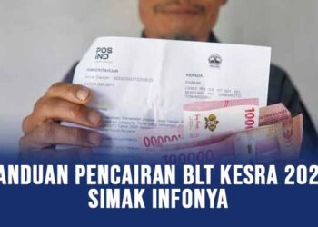 Panduan Pencairan BLT Kesra 2025, Simak Infonya