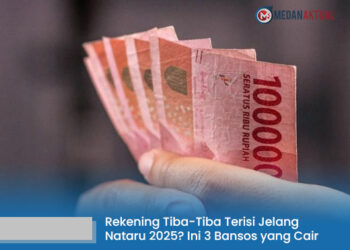 Rekening Tiba-Tiba Terisi Jelang Nataru 2025? Bisa Jadi Ini 3 Bansos yang Sedang Cair
