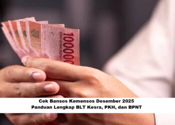 Cek Bansos Kemensos Desember 2025: Panduan Lengkap BLT Kesra, PKH, dan BPNT